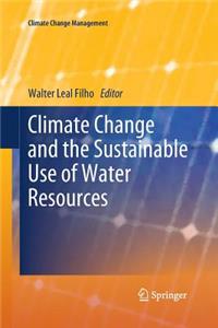 Climate Change and the Sustainable Use of Water Resources