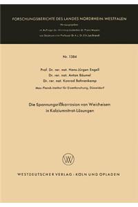 Die Spannungsrißkorrosion Von Weicheisen in Kalziumnitrat-Lösungen