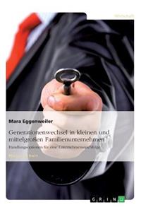 Generationenwechsel in kleinen und mittelgroßen Familienunternehmen