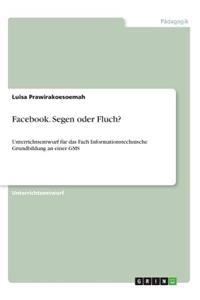 Facebook. Segen oder Fluch?