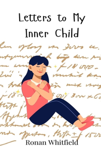 Letters to My Inner Child