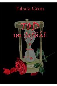Tod im Gefühl