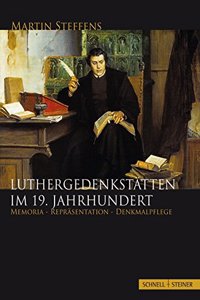 Luthergedenkstatten Im 19. Jahrhundert