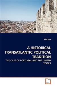 A Historical Transatlantic Political Tradition