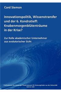 Innovationspolitik, Wissenstransfer und der 6. Kondratieff