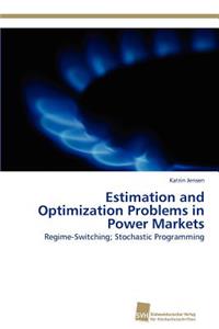 Estimation and Optimization Problems in Power Markets