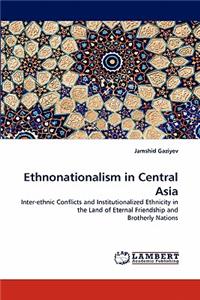 Ethnonationalism in Central Asia