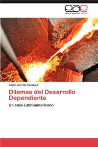 Dilemas del Desarrollo Dependiente