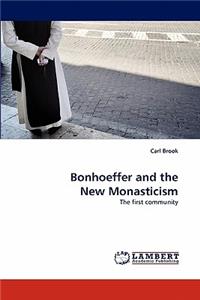 Bonhoeffer and the New Monasticism