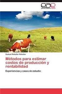 Métodos para estimar costos de producción y rentabilidad