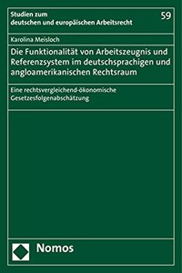 Die Funktionalitat Von Arbeitszeugnis- Und Referenzsystem Im Deutschsprachigen Und Angloamerikanischen Rechtsraum