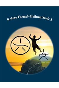 Kofutu Formel-Heilung Stufe 3