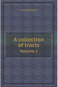 A Collection of Tracts Volume 1