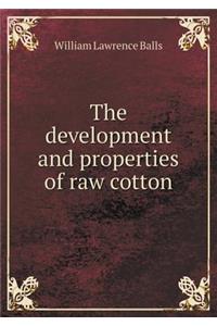 The Development and Properties of Raw Cotton