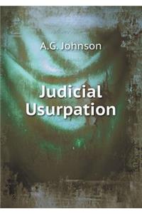 Judicial Usurpation