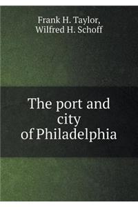 The Port and City of Philadelphia