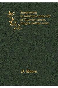 Supplement to wholesale price list of Superior stoves, ranges, hollow-ware
