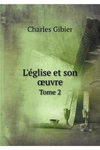 L'Église Et Son Oeuvre Tome 2