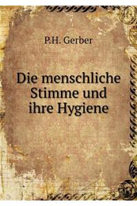 Die menschliche Stimme und ihre Hygiene