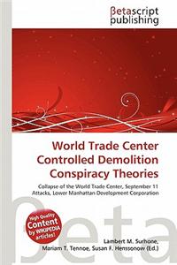 World Trade Center Controlled Demolition Conspiracy Theories