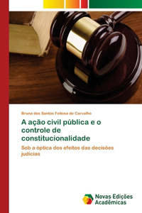 A ação civil pública e o controle de constitucionalidade