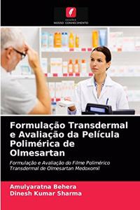 Formulação Transdermal e Avaliação da Película Polimérica de Olmesartan