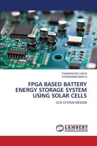 FPGA Based Battery Energy Storage System Using Solar Cells