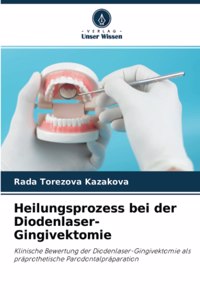 Heilungsprozess bei der Diodenlaser-Gingivektomie