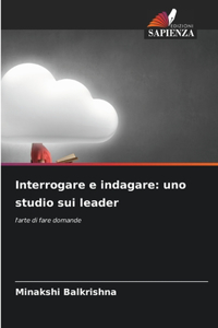 Interrogare e indagare