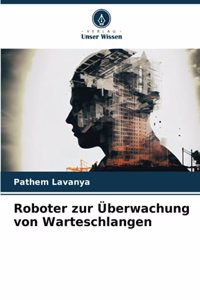 Roboter zur Überwachung von Warteschlangen