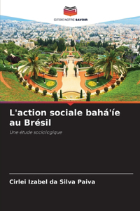 L'action sociale bahá'íe au Brésil