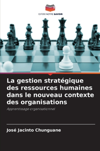 gestion stratégique des ressources humaines dans le nouveau contexte des organisations