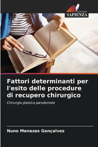 Fattori determinanti per l'esito delle procedure di recupero chirurgico