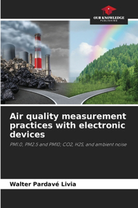 Air quality measurement practices with electronic devices