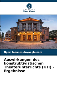 Auswirkungen des konstruktivistischen Theaterunterrichts (KTI) - Ergebnisse
