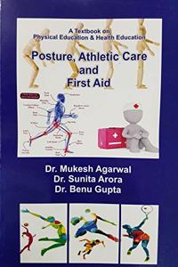 A Textbook on Physical Education & Health Education Posture, Athletic Care and First Aid