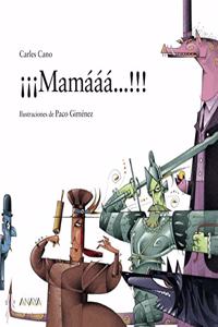 Â¡Â¡Â¡Mamaaa...!!!