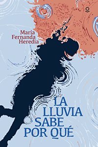 La lluvia sabe por que