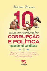 10 coisas que aprendi sobre corrupção e política quando fui candidata