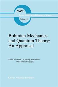 Bohmian Mechanics and Quantum Theory: An Appraisal