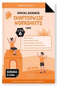 Gurukul By Oswal Social Science Chapterwise Worksheets CBSE Class 6 For Exam 2026 : NCERT Solutions, Competency Based Questions, Objective & Subjective Worksheets, Complete Guide