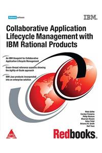 Collaborative Application Lifecycle Management with IBM Rational Products