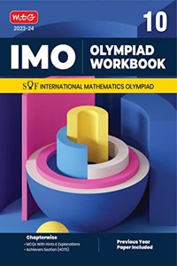 MTG International Mathematics Olympiad (IMO) Workbook for Class 10 - MCQs, Previous Years Solved Paper and Achievers Section - SOF Olympiad Preparation Books For 2023-2024 Exam MAHABIR SINGH