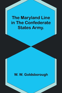 Maryland Line in the Confederate States Army.
