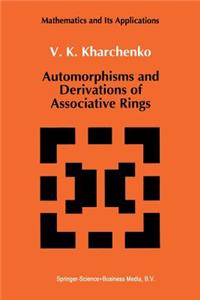 Automorphisms and Derivations of Associative Rings