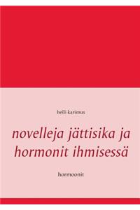 Novelleja jättisika ja hormonit ihmisessä