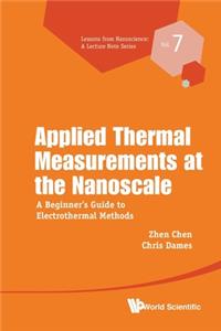 Applied Thermal Measurements at the Nanoscale: A Beginner's Guide to Electrothermal Methods