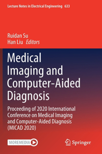 Medical Imaging and Computer-Aided Diagnosis