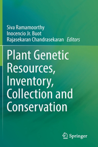 Plant Genetic Resources, Inventory, Collection and Conservation