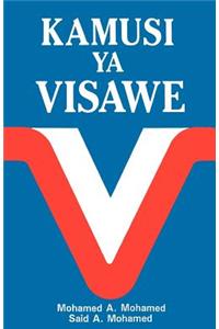 Kamusi YA Visawe/Swahili Dictionary of Synonyms = Swahili Dictionary of Synonyms = Swahili Dictionary of Synonyms
